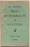 HRDINA; JOSEF: MOC; DEMOKRACIE A KULTURA. - 1925.