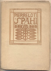 LOTI; PIERRE: SPAHI. (LE ROMAN D´UN SPAHI) - 1906.