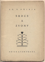 PŘIBÍK; ZD. V.: SRDCE A ZVONY. - 1922. Edice Atom.