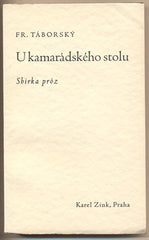 TÁBORSKÝ; FRANTIŠEK: U KAMARÁDSKÉHO STOLU. - 1933.