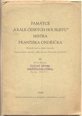PAMÁTCE 'KRÁLE ČESKÝCH HOUSLISTŮ' MISTRA ONDŘÍČKA. - 1948. Bohuslav Šich. /housle/hudební nástroje/hudba/