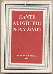 DANTE; ALIGHIERI: NOVÝ ŽIVOT. - 1944. 1. vyd. Kresba ANTONÍN PROCHÁZKA.