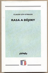 LÉVI-STRAUSS; CLAUDE: RASA A DĚJINY. - 1999. /antropolog/