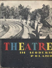 THEATRE IN MODERN POLAND. - 1963. Text August Grodzicki a Roman Szydlowski. /polské divadlo/