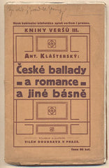 KLÁŠTERSKÝ; ANTONÍN: ČESKÉ BALLADY A ROMANCE A JINÉ BÁSNĚ. - 1913. Knihy veršů. Tiskl Čeněk Mojžíš.