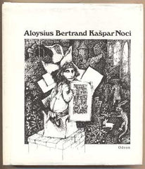 BERTRAND; ALOYSIUS: KAŠPAR NOCI. - 1989. Ilustarce HELENA WERNISCHOVÁ.
