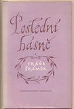 ŠRÁMEK; FRÁŇA: POSLEDNÍ BÁSNĚ. - 1953.  Obálka ZDENĚK SKLENÁŘ. Podpis Fr. Buriánek.