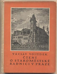 VOJTÍŠEK; VÁCLAV: ČTENÍ O STAROMĚSTSKÉ RADNICI V PRAZE. - 1926. /pragenzie/