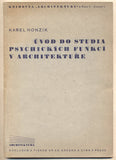 HONZÍK; KAREL: ÚVOD DO STUDIA PSYCHICKÝCH FUNKCÍ V ARCHITEKTUŘE. - 1944. Knihovna 'Architektury'. /architektura/