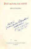 VČELIČKA; GÉZA: DVĚ MĚSTA NA SVĚTĚ. - 1951. Podpis autora. Živé knihy. Obálka JAROSLAV MENTL.