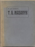 HERBEN; JAN: T. G. MASARYK. - 1910. Politickém čtení. Podpis autora.