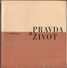 HROMÁDKA; J. L.: PRAVDA A ŽIVOT. - 1969. /Masaryk/