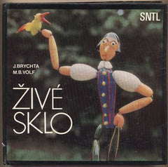 BRYCHTA; JAROSLAV; VOLF; MILOŠ B.: ŽIVÉ SKLO. - 1977.