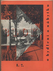 BLOK. I. 7. - O BYDLENÍ A NÁBYTKU. - 1947. Literatura; výtvarné umění; hudba; tanec; divadlo.
