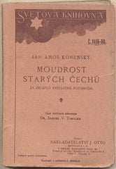 KOMENSKÝ; JAN AMOS: MOUDROST STARÝCH ČECHŮ ZA ZRCADLO VYSTAVENÁ POTOMKŮM. - (1921). Světová knihovna.