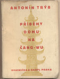 TRÝB; ANTONÍN: PŘÍBĚHY DOMU NA ČANG - WU. - 1930. Nová bibliotéka. Obálka PETR DILLINGER.