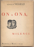 VESELÝ; ADOLF: ON A ONA; MILENCI. - 1929. Podpis autora. Grafická úprava Cyril Bouda.  /poezie/