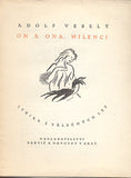VESELÝ; ADOLF: ON A ONA; MILENCI. - 1921. Obálka a čb. il. EDUARD MILÉN.  /poezie/