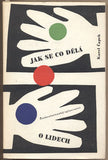 ČAPEK; KAREL: JAK SE CO DĚLÁ. - 1960. Ilustrace JOSEF ČAPEK; obálka ZDENEK SEYDL. /jc/60/