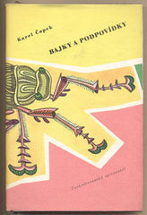 ČAPEK; KAREL: BAJKY A PODPOVÍDKY. - 1961. Obálka ZDENEK SEYDL. /60/
