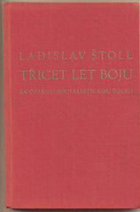 ŠTOLL; LADISLAV: TŘICET LET BOJŮ ZA ČESKOU SOCIALISTICKOU POESII. - 1950.