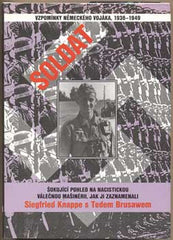 SIEGFRIED KNAPPE S TEDDY BRUSAWEM: SOLDAT. - 1995. Vzpomínky německého vojáka. Edice Militaria.
