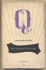 KOŽÍK; FRANTIŠEK: DON QUIJOTE PŘICHÁZÍ (CERVANTES). - 1941. Podpis autora. Obálka JOSEF HOCHMAN. /divadlo/