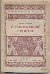 MEDEK; RUDOLF: Z LEGIONÁŘSKÉ EPOPEJE. - 1929. Sbírka souvislé četby školní.