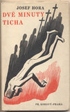 HORA; JOSEF: DVĚ MINUTY TICHA. - 1934.1. vyd.  Obálka CYRIL BOUDA. /poezie/