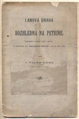 KURZ; VILÉM: LANOVÁ DRÁHA A ROZHLEDNA NA PETŘÍNĚ. - 1891.