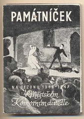 PAMÁTNÍČEK - NA SEZONU 1946 - 1947 V MĚSTSKÉM KOMORNÍM DIVADLE. - 1946 - 1947. Městské komorní divadlo. Fotografie KAREL DRBOHLAV. /divadlo/