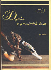 HOUSER; JIŘÍ: DÝMKA V PROMĚNÁCH ČASU. - 1996.
