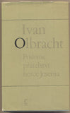 OLBRACHT; IVAN: PODIVNÉ PŘÁTELSTVÍ HERCE JESENIA. - 1982. Spisy Ivana Olbrachta.