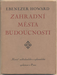 HOWARD; EBENEZER: ZAHRADNÍ MĚSTA BUDOUCNOSTI. - 1924. Garden Cities of To-morrow (1898). /architektura/urbanismus/