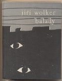 WOLKER; JIŘÍ: BALADY. - 1964. Malá edice poezie. Vazba BOŽENA BRUDERHANSOVÁ.