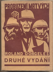 DORGELÉS; ROLAND: PROBUZENÍ MRTVÝCH. - 1929. Románové knihovny 'Proud'. Obálka VÁCLAV MAŠEK.