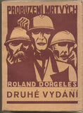 DORGELÉS; ROLAND: PROBUZENÍ MRTVÝCH. - 1929. Románové knihovny 'Proud'. Obálka VÁCLAV MAŠEK.