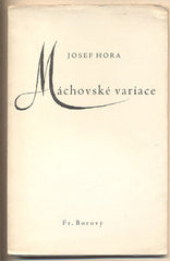 HORA; JOSEF: MÁCHOVSKÉ VARIACE. - 1945. Kresby KAREL SVOLINSKÝ. /t/