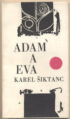 ŠIKTANC; KAREL: ADAM A EVA. - 1970. Ilustrace HERMÍNA MELICHAROVÁ. /60/t/poesie/