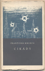 HRUBÍN; FRANTIŠEK: CIKÁDY. - 1944. České básně. Obálka MILOSLAV TROUP. /t/poesie/