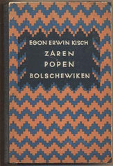 KISCH; EGON ERWIN: ZAREN - POPEN - BOLSCHEWIKEN. - 1927. 1. vyd.
