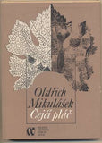 MIKULÁŠEK; OLDŘICH: ČEJČÍ PLÁČ. - 1984. Edice Alfa. Ilustrace JIŘÍ SVOBODA. /t/