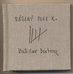 BRABENEC; VRATISLAV: VÁŽENÝ PANE K. - 2001. Ilustrace LIBOR KREJCAR. Edice Miniatury. /Miniature edition/t/
