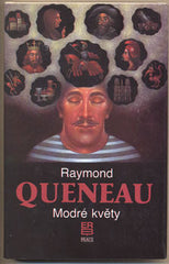 QUENEAU; RAYMOND: MODRÉ KVĚTY. - 1992. Ilustrace JINDŘICH ULRICH.