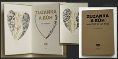 KOENIGSMARK; ALEX: ZUZANKA a BŮH aneb Čert ví; jak to je. - 2012. Edice Zuzana; svazek 4. Dvě sign.; orig. serigrafie JIŘÍ MOCEK. Podpis autora.