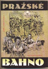 KUKLA; KAREL LADISLAV: PRAŽSKÉ BAHNO. - 1992. /pragensie/