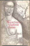 HOLAN; VLADIMÍR: MOZARTIANA. - 1987. Edice Bohemia. Ilustrace JIŘÍ ANDERLE;   typo OLDŘICH HLAVSA.  Dovětek Bohumil Hrabal.  /t/