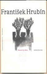 HRUBÍN; FRANTIŠEK: SLUNEČNÝ DEN; MĚSÍČNÁ NOC. - 1985. Edice Bohemia. Ilustrace VLADIMÍR KOMÁREK;  typografie OLDŘICH HLAVSA.. /t/