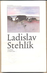 STEHLÍK; LADISLAV: AŤ POLASKÁ; ČI TRNEM ZRANÍ... - 1988. Edice Bohemia. Ilustrace VLADIMÍR TESAŘ;  typografie OLDŘICH HLAVSA.  /t/