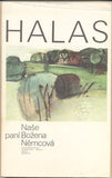 HALAS; FRANTIŠEK: NAŠE PANÍ BOŽENA NĚMCOVÁ. - 1979. Edice Bohemia. Ilustrace VLADIMÍR TESAŘ;  typografie OLDŘICH HLAVSA. /t/